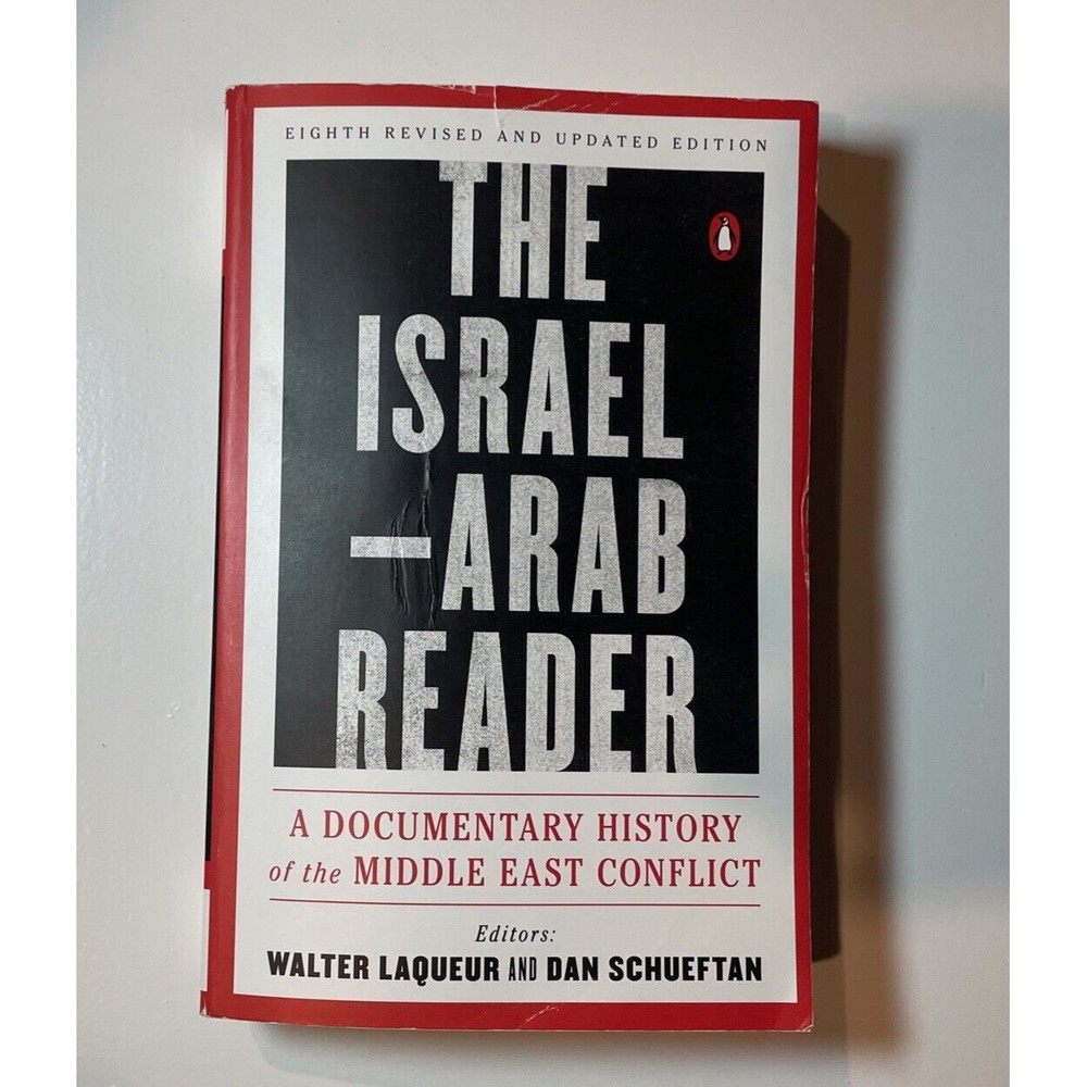 The Israel-Arab Reader: A Documentary History of the Middle East Conflict